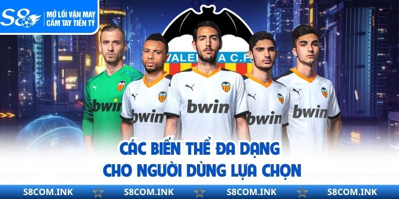 Các biến thể đa dạng cho người dùng lựa chọn