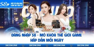 Đăng Nhập S8 - Mở Khóa Thế Giới Game Hấp Dẫn Mỗi Ngày