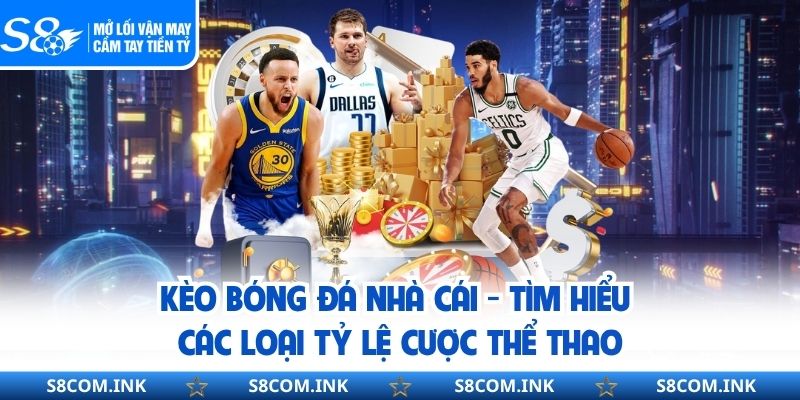 Kèo Bóng Đá Nhà Cái - Tìm Hiểu Các Loại Tỷ Lệ Cược Thể Thao